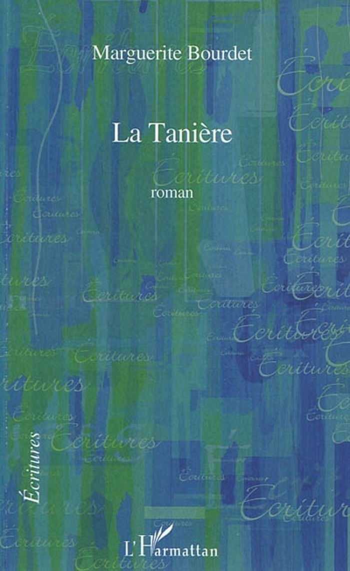 Couverture du livre « LA TANIERE - ROMAN » de Marguerite Bourdet, librairie Les Contes Infusés à Corte