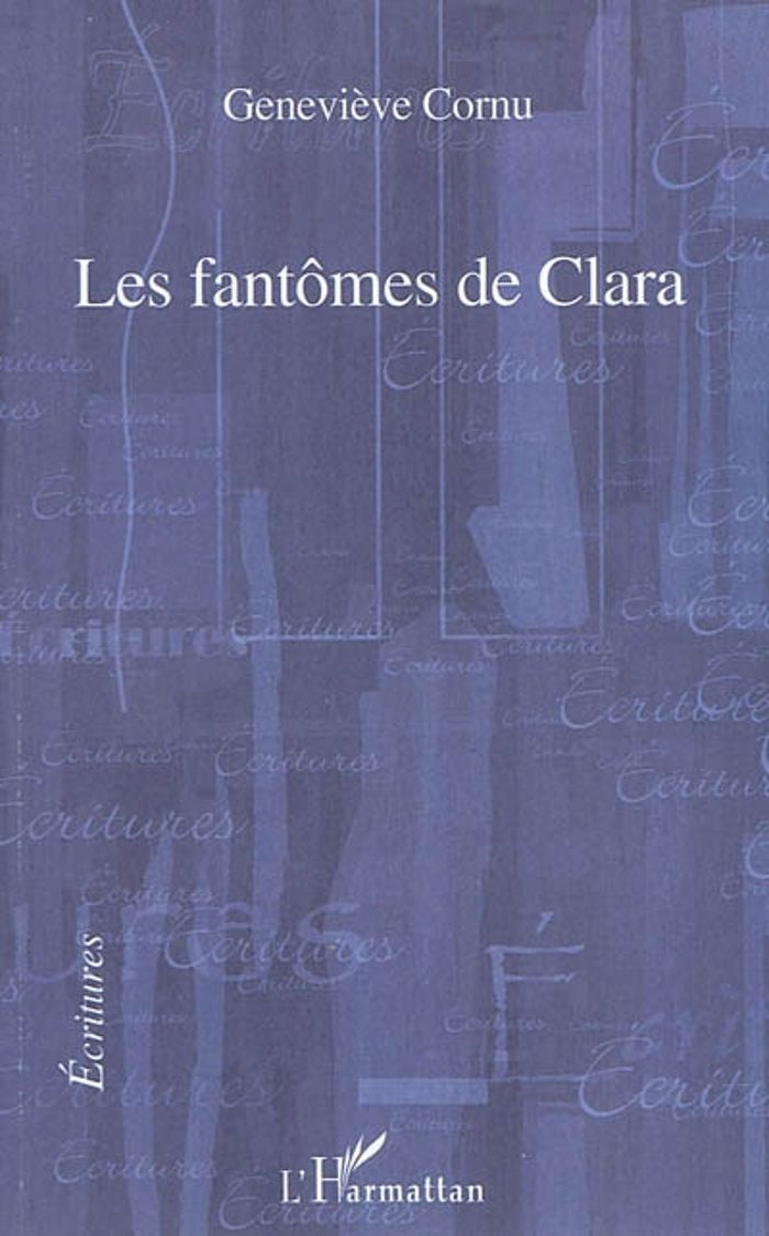 Couverture du livre « LES FANTOMES DE CLARA » de Genevieve Cornu, librairie Les Contes Infusés à Corte