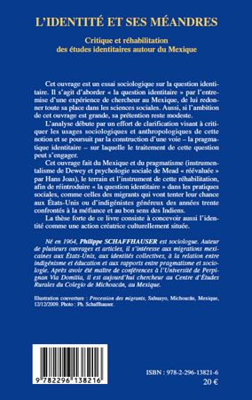 Quatrième de couverture de « L'IDENTITE ET SES MEANDRES - CRITIQUE ET REHABILITATION DES ETUDES IDENTITAIRES AUTOUR DU MEXIQUE »