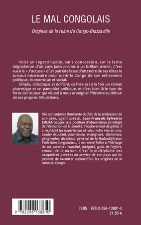 Quatrième de couverture de « LE MAL CONGOLAIS - ORIGINES DE LA RUINE DU CONGO-BRAZZAVILLE »