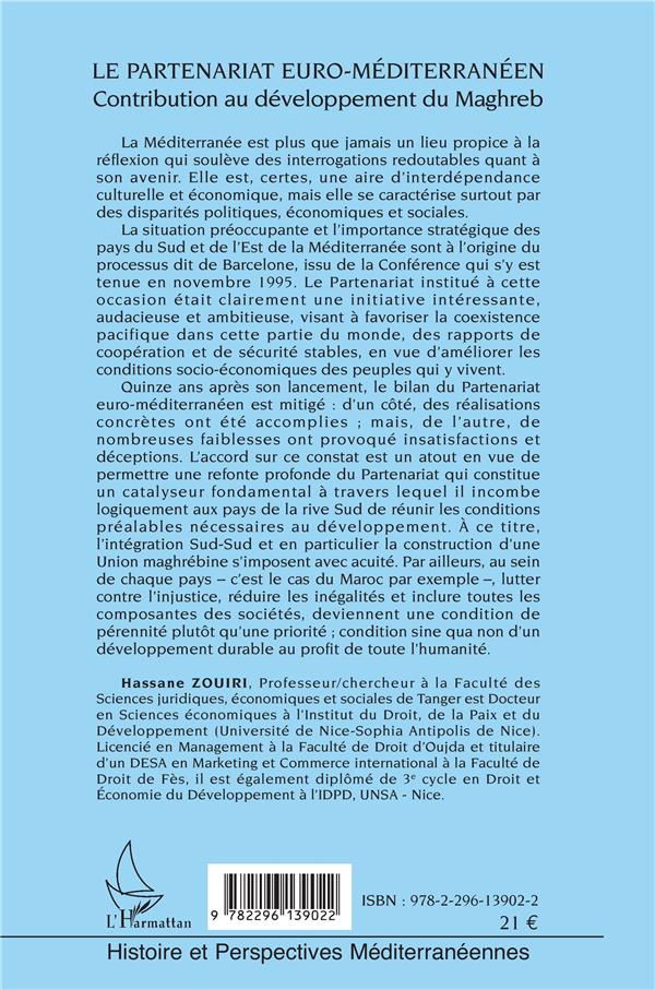 Quatrième de couverture de « LE PARTENARIAT EURO-MEDITERRANEEN - CONTRIBUTION AU DEVELOPPEMENT DU MAGHREB - LE CAS DU MAROC »