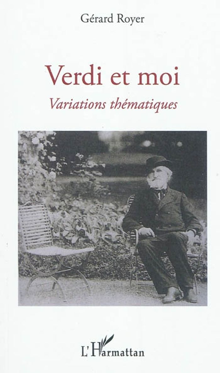 Couverture du livre « VERDI ET MOI - VARIATIONS THEMATIQUES » de Gerard Royer, librairie Les Contes Infusés à Corte