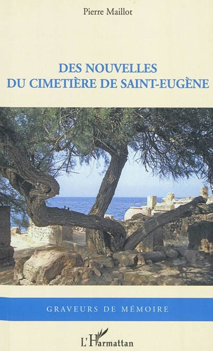 Couverture du livre « DES NOUVELLES DU CIMETIERE DE SAINT-EUGENE » de Pierre Maillot, librairie Les Contes Infusés à Corte