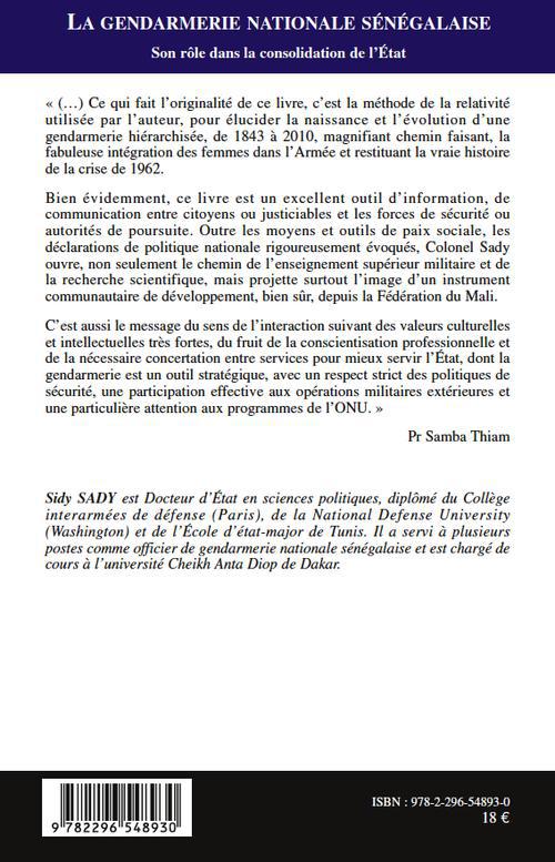 Quatrième de couverture de « LA GENDARMERIE NATIONALE SENEGALAISE - SON ROLE DANS LA CONSOLIDATION DE L'ETAT »