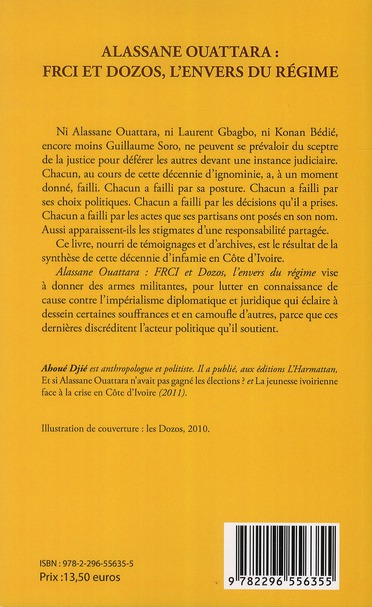 Quatrième de couverture de « ALASSANE OUATTARA : FRCI ET DOZOS, L'ENVERS DU REGIME »