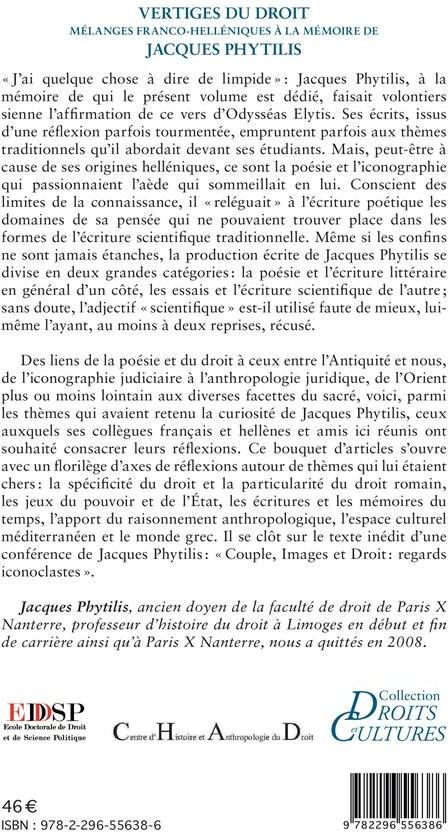 Quatrième de couverture de « VERTIGES DU DROIT - MELANGES FRANCO-HELLENIQUES A LA MEMOIRE DE JACQUES PHYTILIS »
