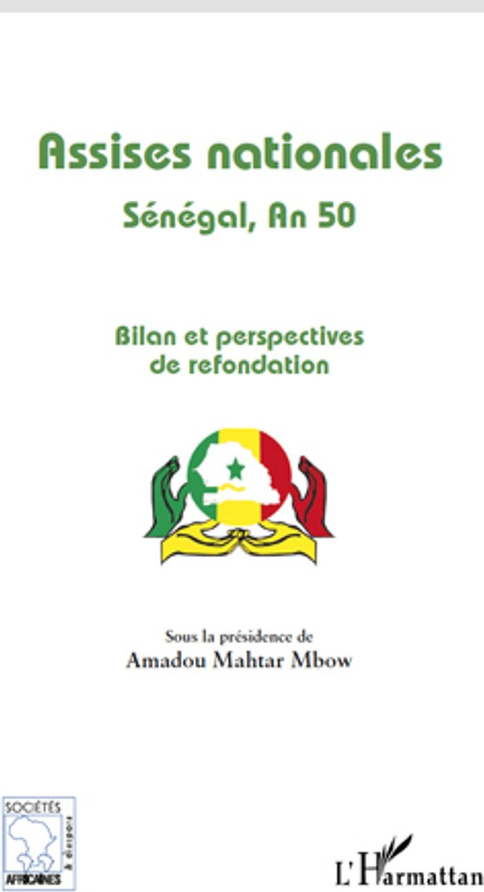 Couverture du livre « ASSISES NATIONALES - SENEGAL, AN 50 - BILAN ET PERSPECTIVES DE REFONDATION » de Amadou Mahtar Mbow, librairie Les Contes Infusés à Corte