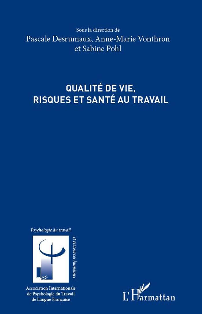Couverture du livre « QUALITE DE VIE, RISQUES ET SANTE AU TRAVAIL » de Desrumaux/pohl, librairie Les Contes Infusés à Corte