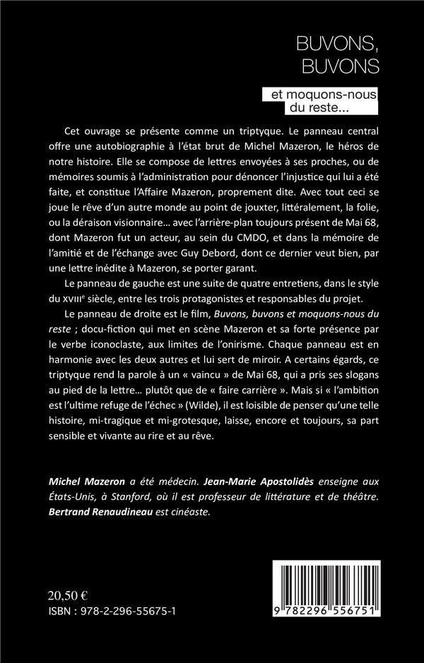 Quatrième de couverture de « BUVONS, BUVONS - ET MOQUONS-NOUS DU RESTE... - UN LIVRE, UN FILM »