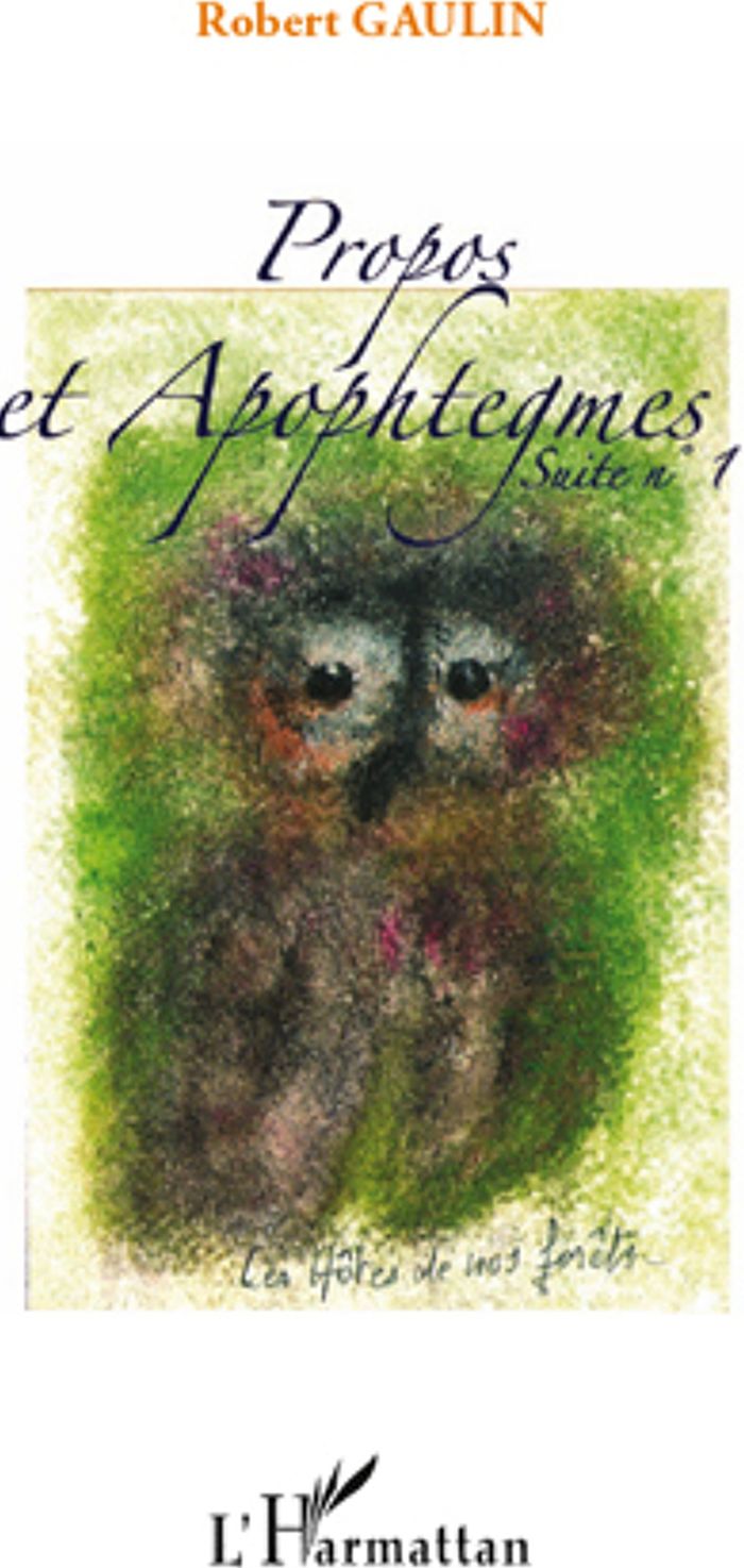 Couverture du livre « PROPOS ET APOPHTEGMES - SUITES N 1 » de Robert Gaulin, librairie Les Contes Infusés à Corte