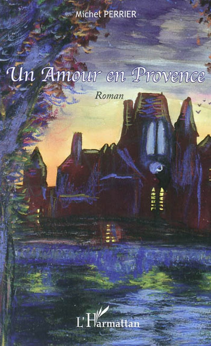 Couverture du livre « UN AMOUR EN PROVENCE » de Michel Perrier, librairie Les Contes Infusés à Corte