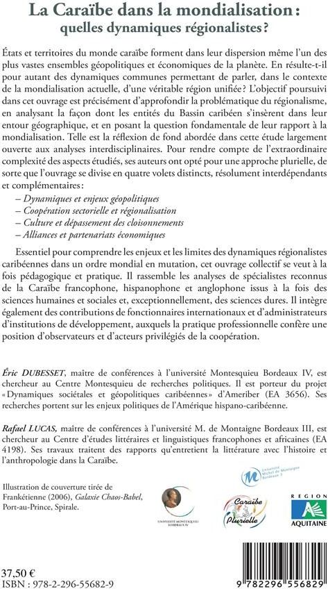 Quatrième de couverture de « LA CARAIBE DANS LA MONDIALISATION - QUELLES DYNAMIQUES REGIONALISTES ? »