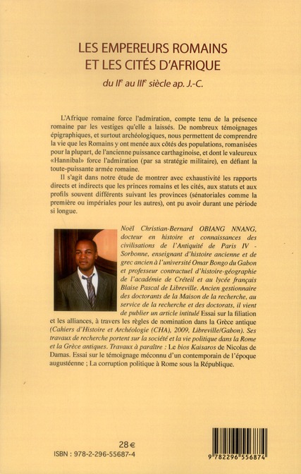 Quatrième de couverture de « LES EMPEREURS ROMAINS ET LES CITES D'AFRIQUE - DU IIE AU IIIE SIECLE AP. J.C. »
