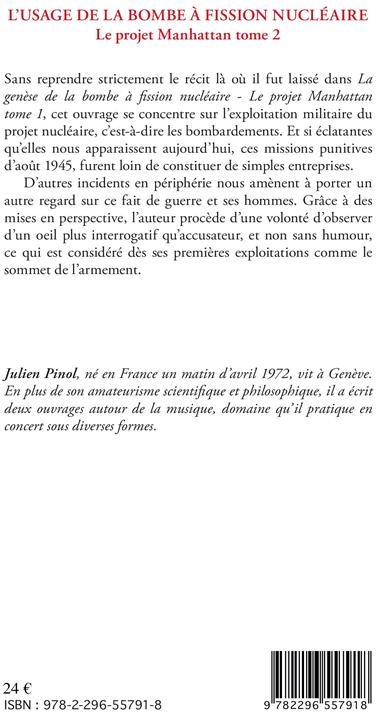 Quatrième de couverture de « L'USAGE DE LA BOMBE A FISSION NUCLEAIRE - VOL02 - LE PROJET MANHATTAN (TOME 2) »
