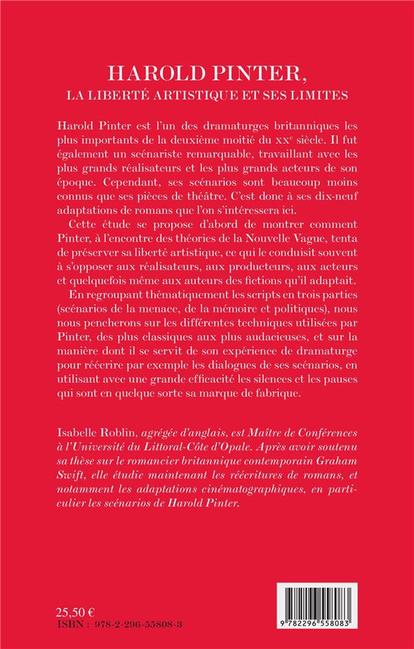Quatrième de couverture de « HAROLD PINTER, LA LIBERTE ARTISTIQUE ET SES LIMITES - APPROCHES DES SCENARIOS »