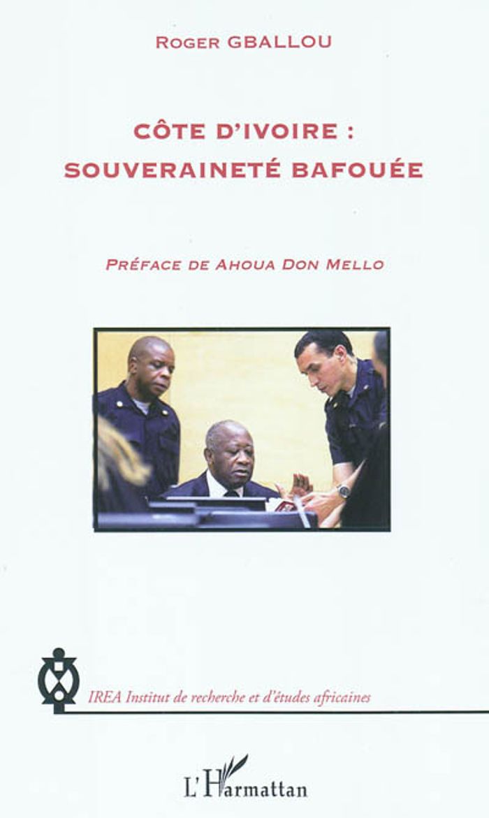 Couverture du livre « COTE D'IVOIRE : SOUVERAINETE BAFOUEE » de Roger Gballou, librairie Les Contes Infusés à Corte