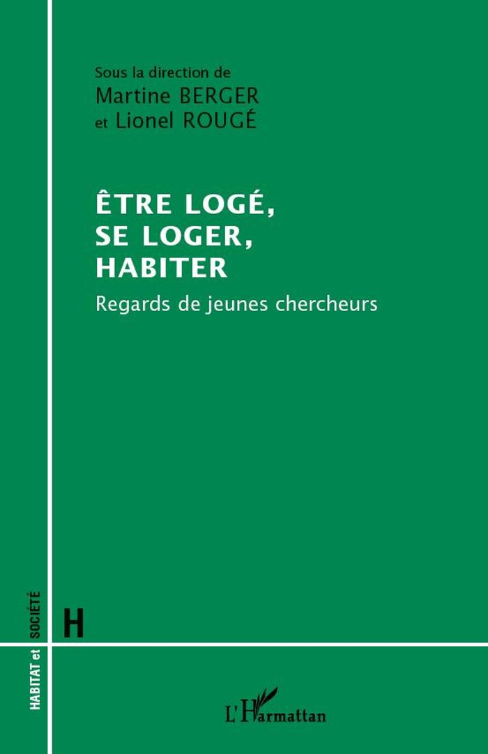 Couverture du livre « ETRE LOGE, SE LOGER, HABITER - REGARDS DE JEUNES CHERCHEURS » de Berger/rouge, librairie Les Contes Infusés à Corte