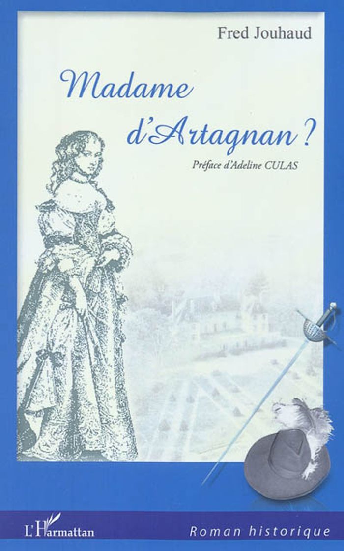 Couverture du livre « MADAME D'ARTAGNAN? » de Fred Jouhaud, librairie Les Contes Infusés à Corte