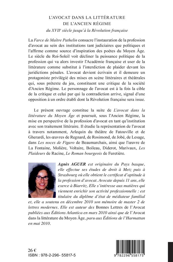Quatrième de couverture de « L'AVOCAT DANS LA LITTERATURE DE L'ANCIEN REGIME - DU XVIIE SIECLE JUSQU'A LA REVOLUTION FRANCAISE »