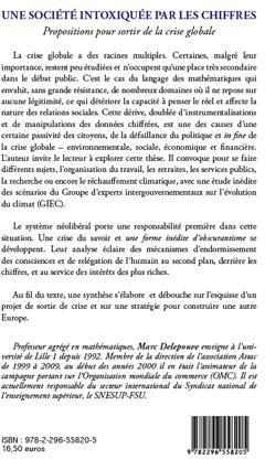 Quatrième de couverture de « UNE SOCIETE INTOXIQUEE PAR LES CHIFFRES - PROPOSITIONS POUR SORTIR DE LA CRISE GLOBALE »