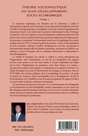 Quatrième de couverture de « THEORIE SOCIOPOLITIQUE DU SOUS-DEVELOPPEMENT SOCIO-ECONOMIQUE (TOME 1) - VOL01 - STRUCTURATION DES F »