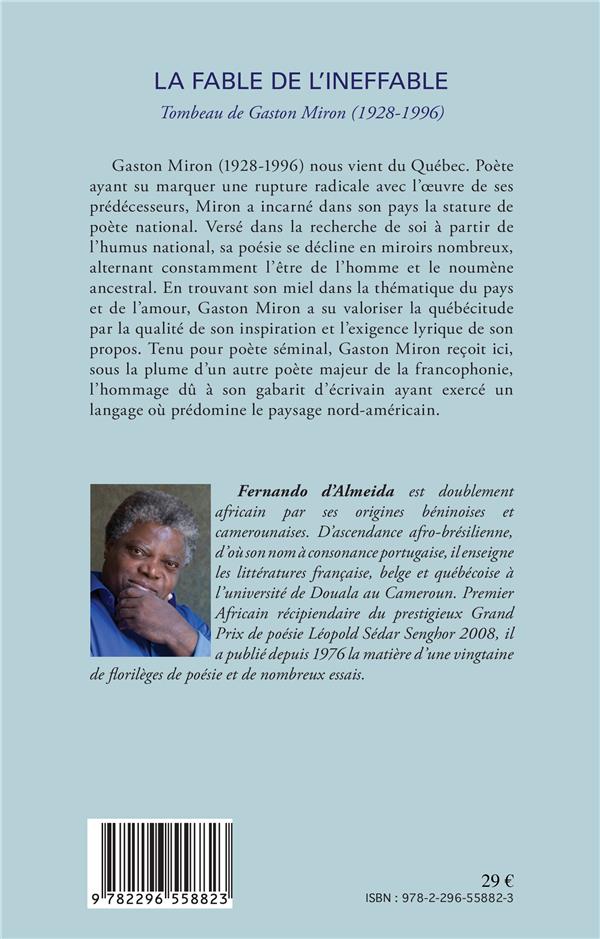 Quatrième de couverture de « LA FABLE DE L'INEFFABLE - TOMBEAU DE GASTON MIRON (1928 - 1996) »
