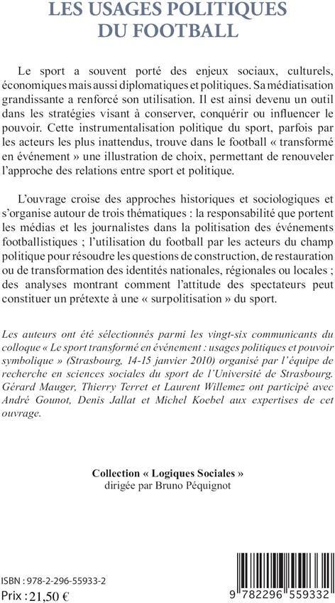 Quatrième de couverture de « LES USAGES POLITIQUES DU FOOTBALL »