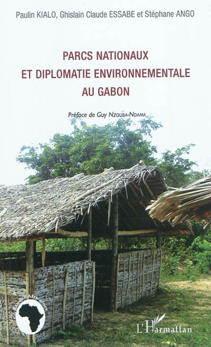 Couverture du livre « PARCS NATIONAUX ET DIPLOMATIE ENVIRONNEMENTALE AU GABON » de Kialo/essabe/ango, librairie Les Contes Infusés à Corte