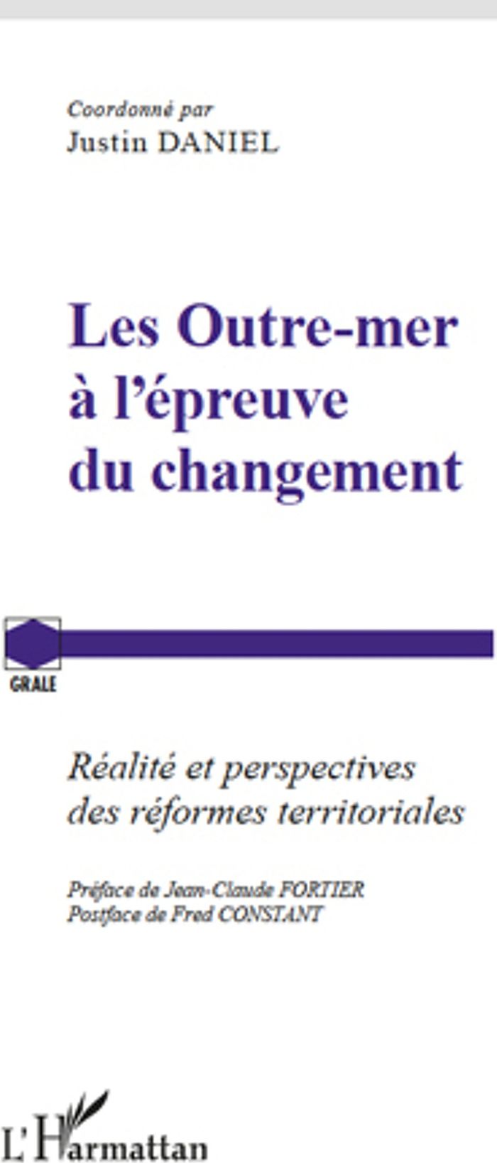 Couverture du livre « LES OUTRE-MER A L'EPREUVE DU CHANGEMENT - REALITES ET PERSPECTIVES DES REFORMES TERRITORIALES », librairie Les Contes Infusés à Corte