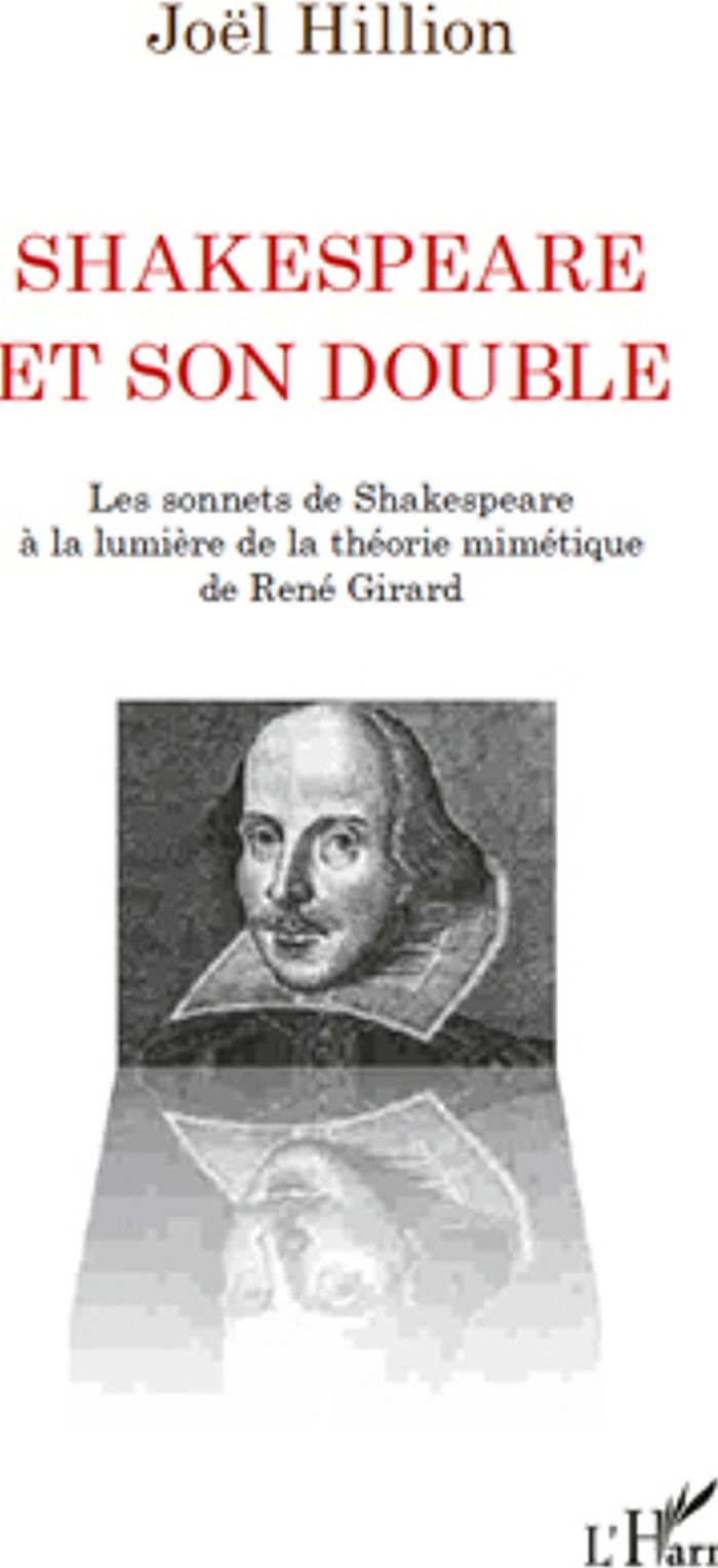 Couverture du livre « SHAKESPEARE ET SON DOUBLE - LES SONNETS DE SHAKESPEARE A LA LUMIERE DE LA THEORIE MIMETIQUE DE RENE » de Joel Hillion, librairie Les Contes Infusés à Corte