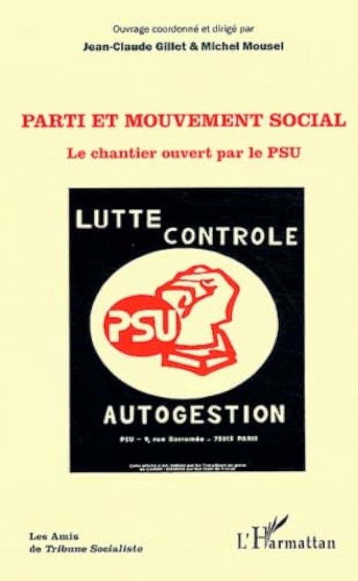 Couverture du livre « PARTI ET MOUVEMENT SOCIAL - LE CHANTIER OUVERT PAR LE PSU », librairie Les Contes Infusés à Corte
