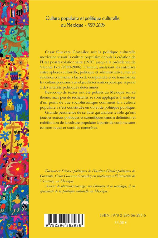 Quatrième de couverture de « CULTURE POPULAIRE ET POLITIQUE CULTURELLE AU MEXIQUE (1920-2006) »