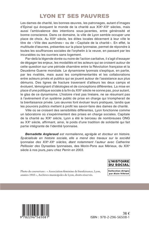 Quatrième de couverture de « LYON ET SES PAUVRES - DES OEUVRES DE CHARITE AUX ASSURANCES SOCIALES 1800-1939 »