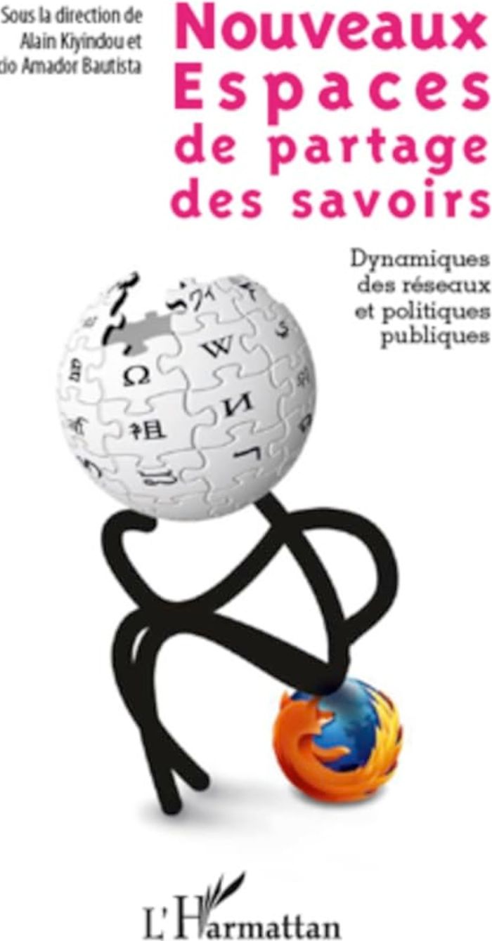 Couverture du livre « NOUVEAUX ESPACES DE PARTAGE DES SAVOIRS - DYNAMIQUES DES RESEAUX ET POLITIQUES PUBLIQUES » de Alain Kiyindou, librairie Les Contes Infusés à Corte