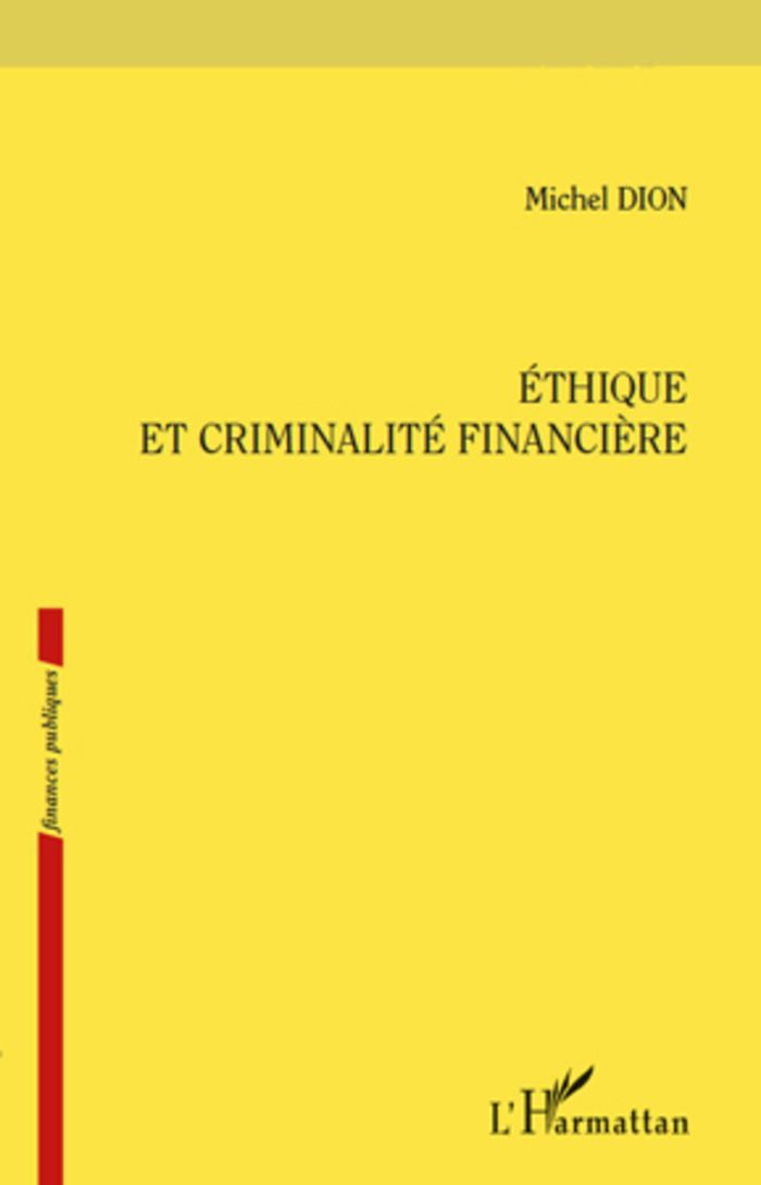 Couverture du livre « ETHIQUE ET CRIMINALITE FINANCIERE », librairie Les Contes Infusés à Corte