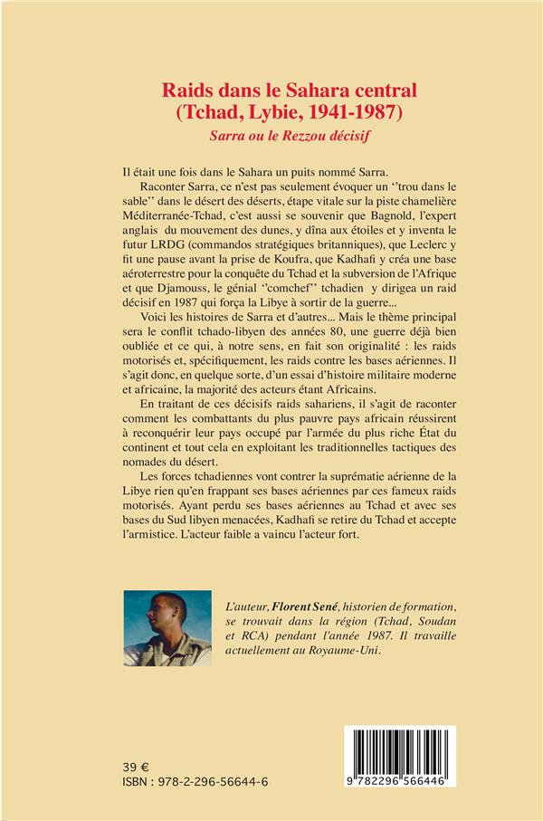 Quatrième de couverture de « RAIDS DANS LE SAHARA CENTRAL (TCHAD, LIBYE, 1941-1987) - SARRA OU LE REZZOU DECISIF »