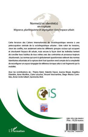 Quatrième de couverture de « NORME(S) ET IDENTITE(S) EN RUPTURE - VOL01 - MIGRANCE, PLURILINGUISME ET SEGREGATION DANS L'ESPACE U »