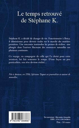 Quatrième de couverture de « LE TEMPS RETROUVE DE STEPHANE K. »
