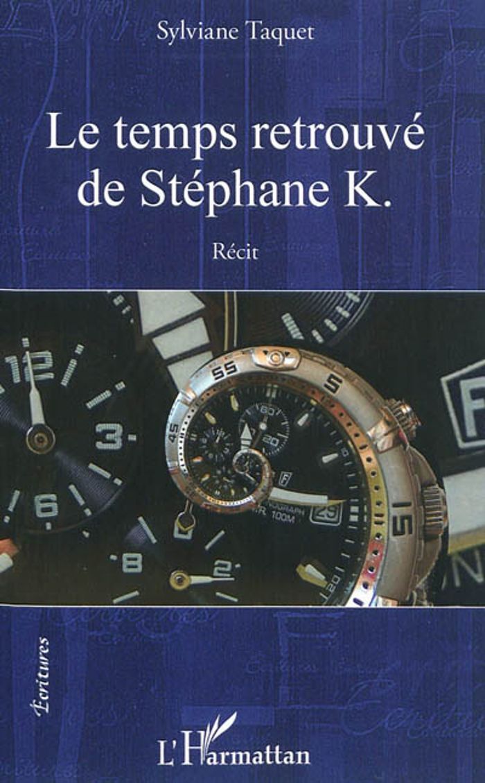 Couverture du livre « LE TEMPS RETROUVE DE STEPHANE K. » de Sylviane Taquet, librairie Les Contes Infusés à Corte
