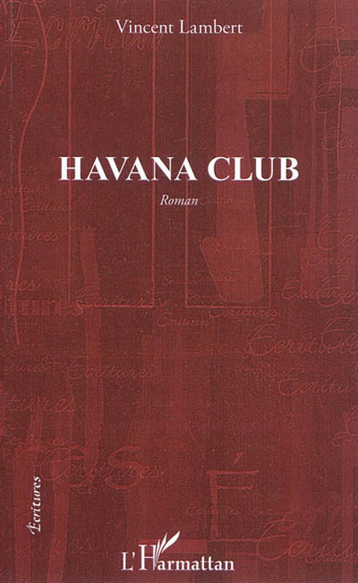 Couverture du livre « HAVANA CLUB » de Vincent Lambert, librairie Les Contes Infusés à Corte