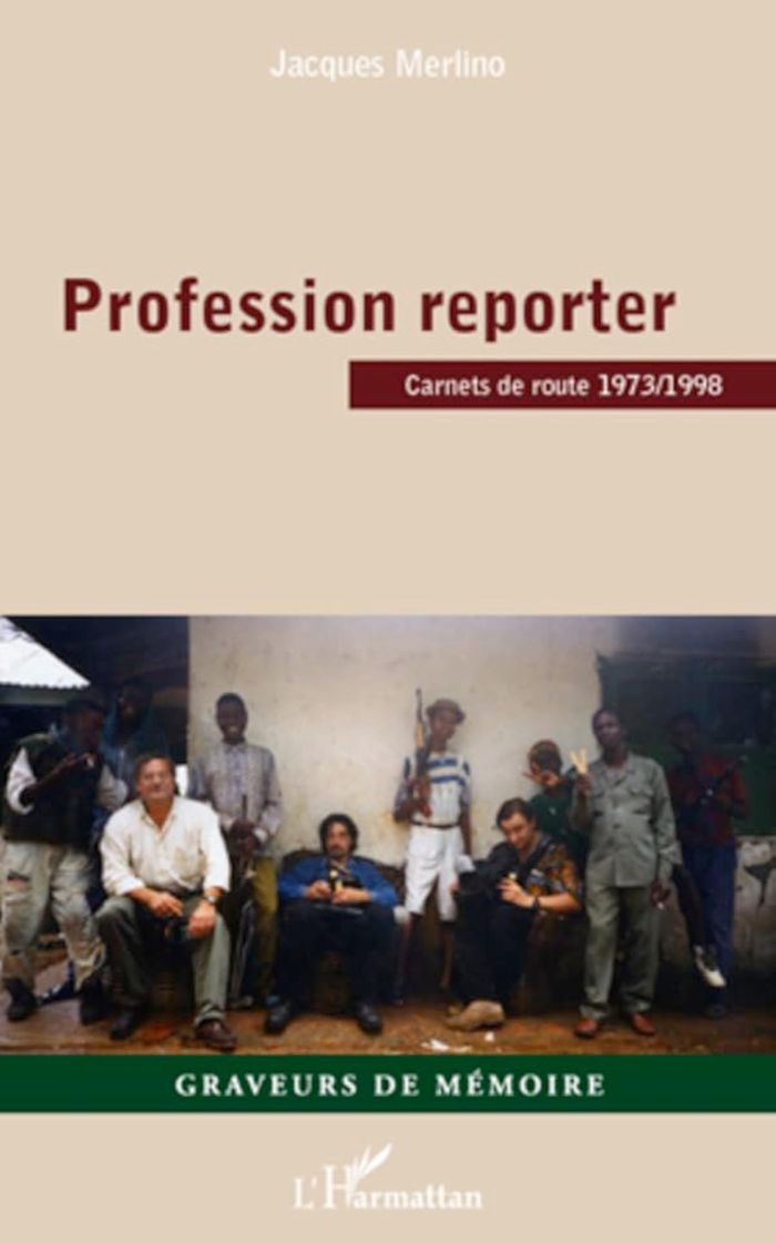 Couverture du livre « PROFESSION REPORTER - CARNETS DE ROUTE 1973/1998 », librairie Les Contes Infusés à Corte