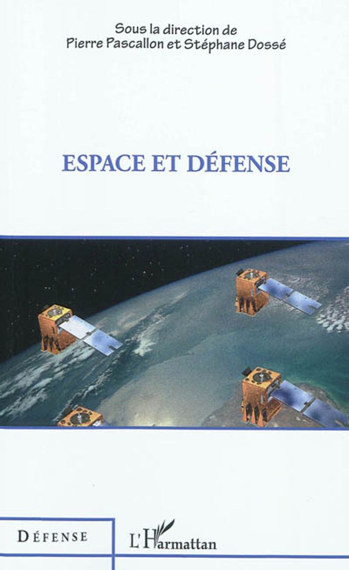 Couverture du livre « ESPACE ET DEFENSE » de Pascallon/dosse, librairie Les Contes Infusés à Corte