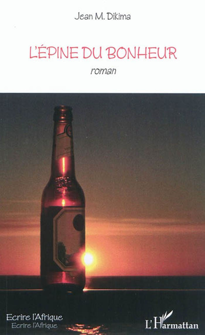Couverture du livre « L'EPINE DU BONHEUR » de Dikima Jean M., librairie Les Contes Infusés à Corte
