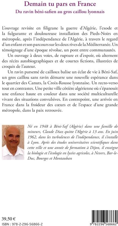 Quatrième de couverture de « DEMAIN TU PARS EN FRANCE - DU RAVIN BENI-SAFIEN AU GROS CAILLOU LYONNAIS »