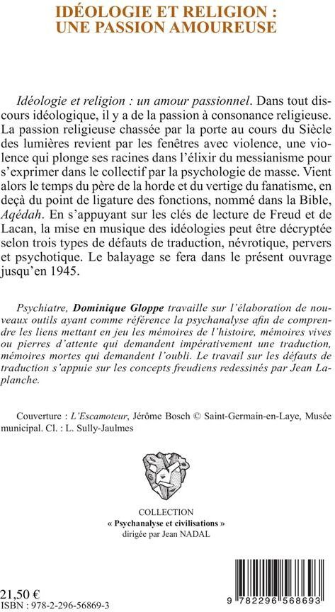 Quatrième de couverture de « IDEOLOGIE ET RELIGION : UNE PASSION AMOUREUSE - MEMOIRES, HISTOIRE, INCONSCIENT »