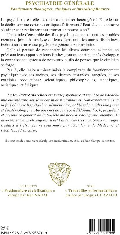 Quatrième de couverture de « PSYCHIATRIE GENERALE - FONDEMENTS THEORIQUES, CLINIQUES ET INTERDISCIPLINAIRES »