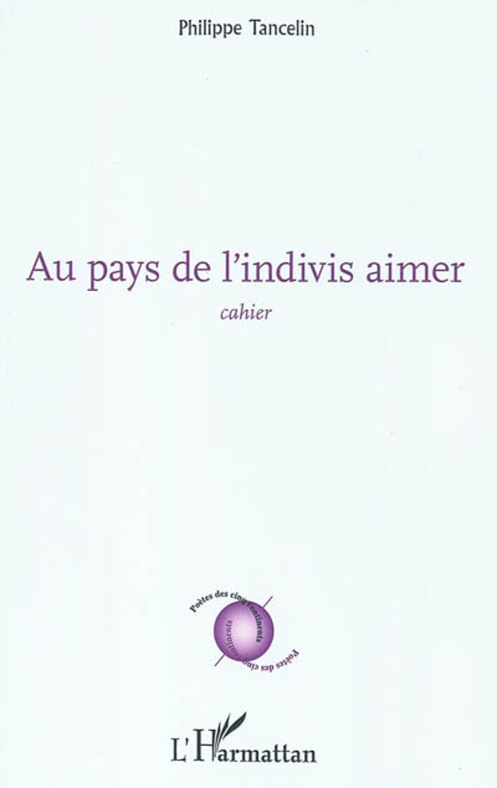 Couverture du livre « AU PAYS DE L'INDIVIS AIMER - CAHIER » de Philippe Tancelin, librairie Les Contes Infusés à Corte