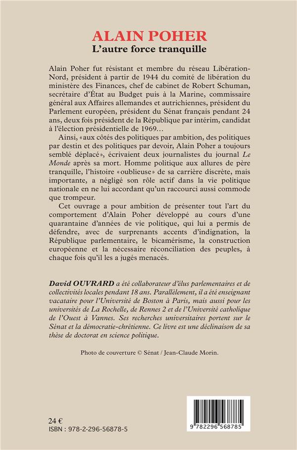 Quatrième de couverture de « ALAIN POHER - L'AUTRE FORCE TRANQUILLE »
