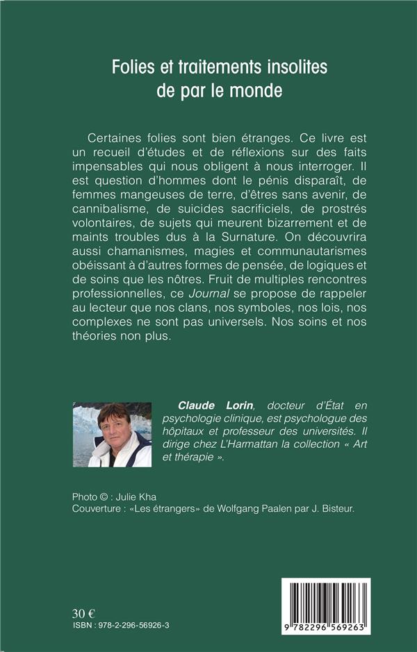 Quatrième de couverture de « FOLIES ET TRAITEMENTS INSOLITES DE PAR LE MONDE - JOURNAL D'ETHNOCLINIQUE EXISTENTIELLE »