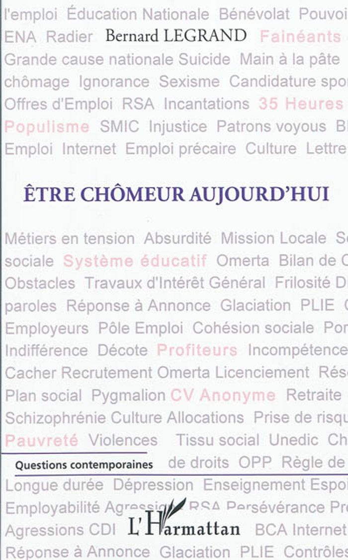 Couverture du livre « ETRE CHOMEUR AUJOURD'HUI » de Bernard Legrand, librairie Les Contes Infusés à Corte